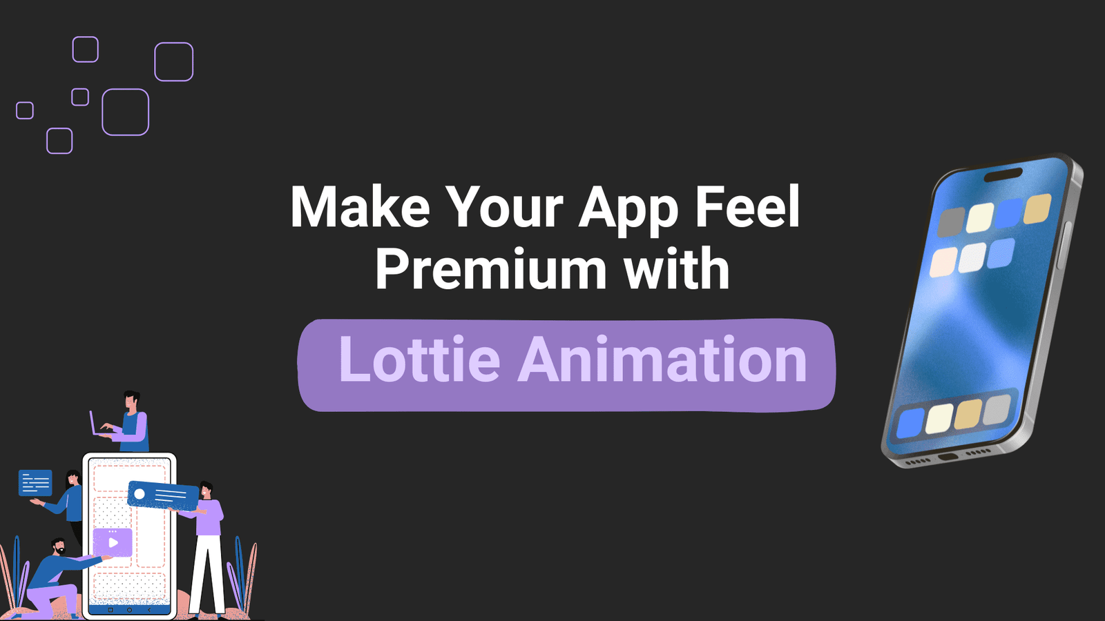 Make Your App Feel Premium with Lottie Animation
